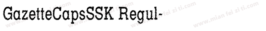 GazetteCapsSSK Regul字体转换